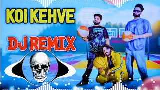 Koi Kehve Tane Baal Badha Rakhe Dj Remix Hard Bass || Koi Kehve Sukhi Dc Remix Dj Neeraj Sopu 2023