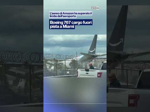 Video Boeing 767 Amazon cargo fuori pista a Miami