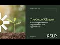 The Cost of Climate Session One: Calculating the financial impact of risks and opportunities
