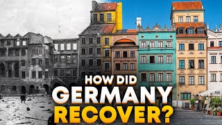 GERMANY'S AMAZING Economic Recovery After WW2!