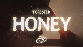 Forester - Honey (Lyrics)