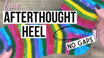 NO HOLES, NO WASTE YARN Afterthought Heel Tutorial | How to Knit an Afterthought Heel | Knitty Natty