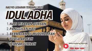 Lagu Idul Adha 2025 -  Hari Raya - Dzulhijjah Lebaran Qurban Terbaru #IdulAdha2025 #LaguIdulAdha
