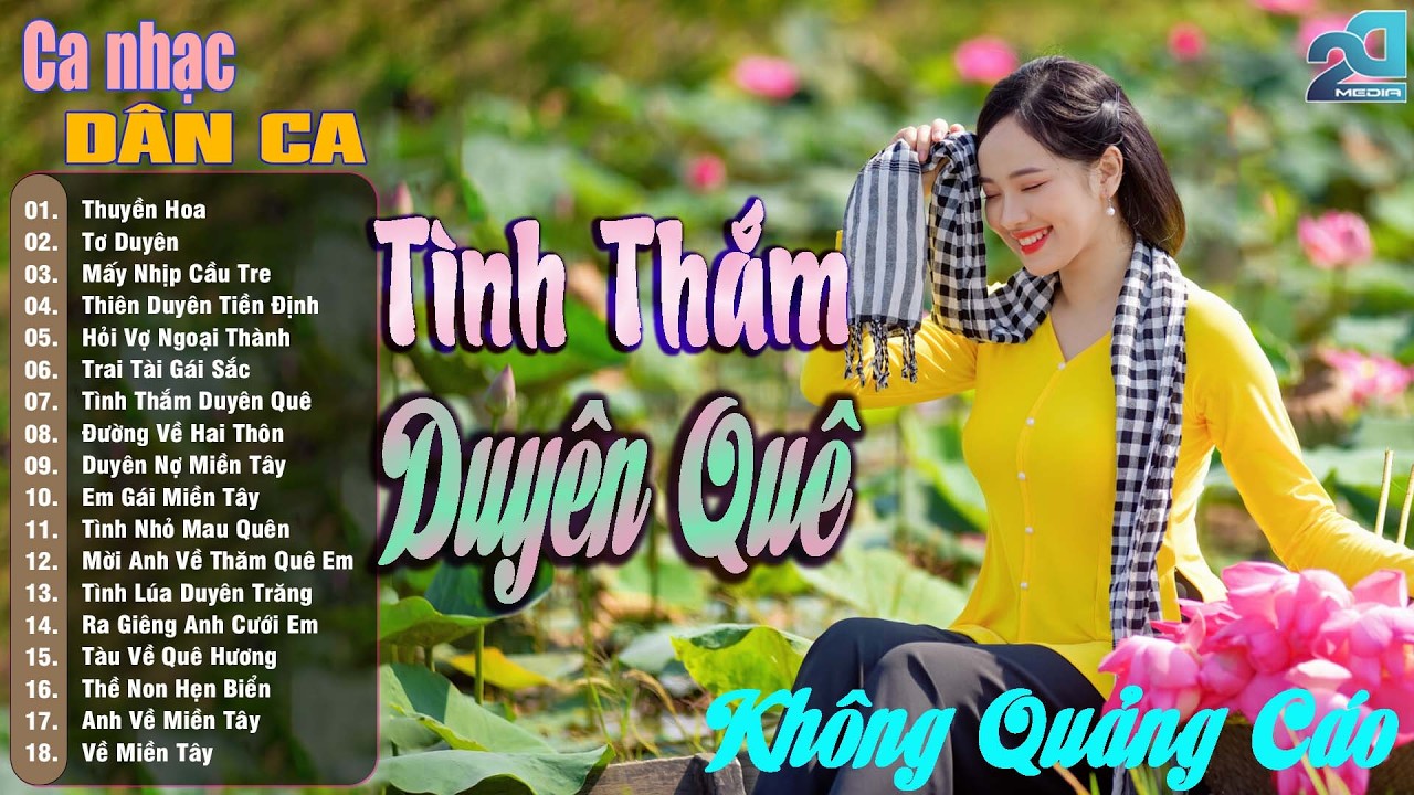 Thuyền Hoa, Tình Thắm Duyên Quê -  Nhạc Trữ Tình Quê Hương Chọn Lọc, Ca Nhạc Dân Ca Miền Tây