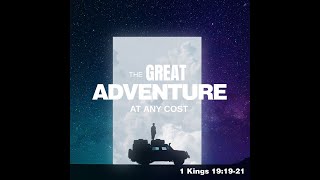 The Great Adventure" 1 Kings 19: 19 - 21