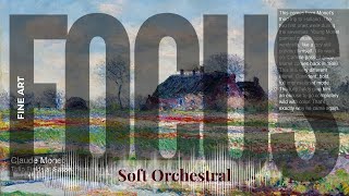 Focus - Soft Orchestral with Fine Art | Monet · Tulip Fields at Sassenheim near Leiden & others screenshot 5