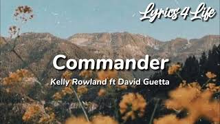 Kelly Rowland Ft David Guetta - Commander (Lyrics) Resimi