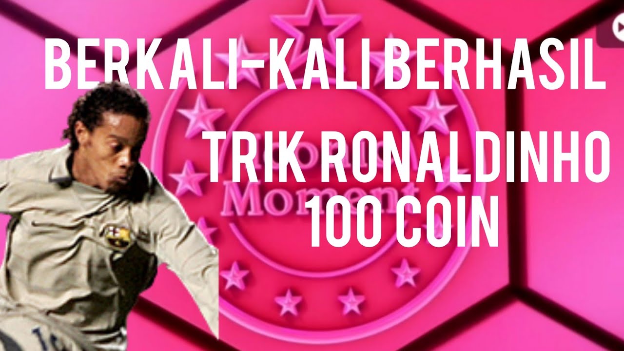 TRIK AMPUH! Cara Mendapatkan Iconic Moment Ronaldinho Barcelona Pes Mobile 2021