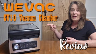 WEVAC CV10 Vacuum Chamber ~ Review