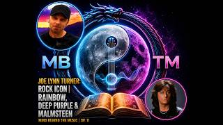 Joe Lynn Turner: Rock Icon of Rainbow, Deep Purple & Malmsteen | Mind Behind The Music | Op. 11