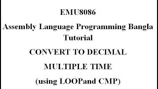 26. Assembly Language Bangla Tutorial Emu8086- Hex to Decimal Multiple time(Bangla | বাংলা)