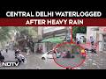 Delhi Rains | Delhi Waterlogged Due To Fresh Spell Of Rain, Orange Alert Issued For Next Few Hours