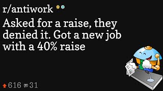 Asked for a raise, they denied it. Got a new job with a 40% raise