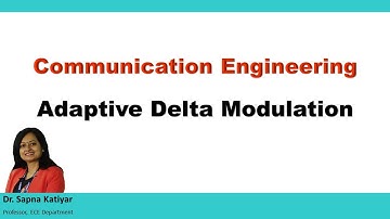 Communication Engineering - Adaptive Delta Modulation (ADM)