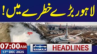 Sad News for Lahore | High Alert | Smog Update | 7 AM News Headlines | 17 Dec 2025 | SAMAA TV