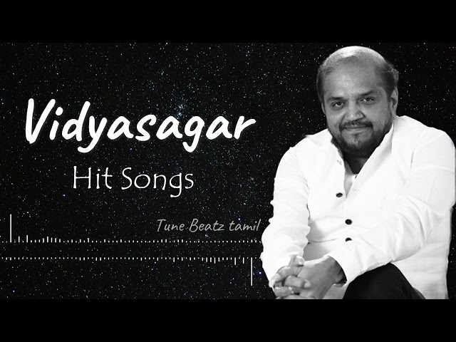 Vidyasagar Hits songs | Vidyasagar melody songs collection | Vidyasagar Songs Jukebox class=