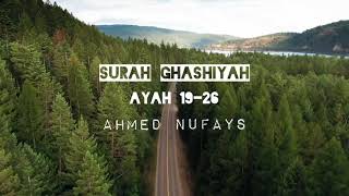Amazing quran recitation | Surah Ghashiyah 19-26 | Ahmed Nufays |