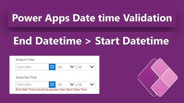 Power Apps -  Datetime Validation - End Datetime greater than Start Datetime
