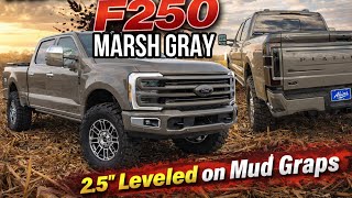 MARSH GRAY 2026 Akins Ford F250 Platinum Plus BUBBA 2.5” Leveled on 37” Nitto Mud Grapplers