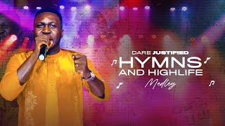 DARE JUSTIFIED HYMNS AND HIGHLIFE MEDLEY