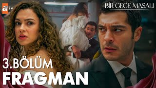 Thumbnail for Bir Gece Masalı 3. Bölüm Fragman |