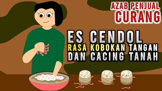 AZAB PENJUAL ES CENDOL RASA KOBOKAN TANGAN DAN CACING TANAH KUBURAN | SINETRON AZAB