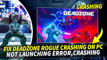 Fix Deadzone Rogue Crashing or Crash at Startup on PC (100% Working Solutions)