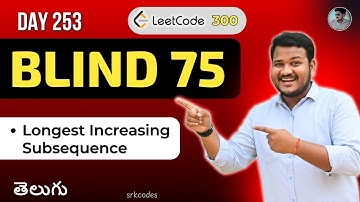 Leetcode 300: Longest Increasing Subsequence in Telugu | DP, Binary search | Python DSA | srkcodes