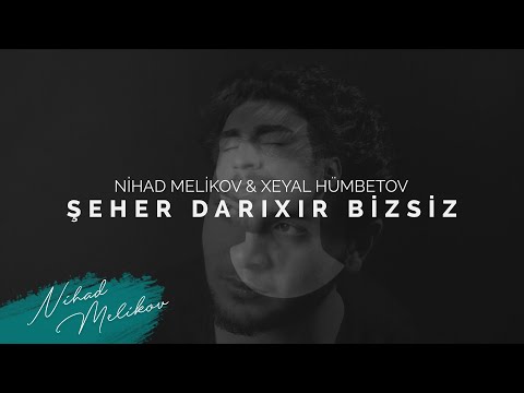 Dahin & Xəyal Hümbətov - Şəhər Darıxır Bizsiz