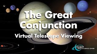 The Great Conjunction Virtual Telescope Viewing