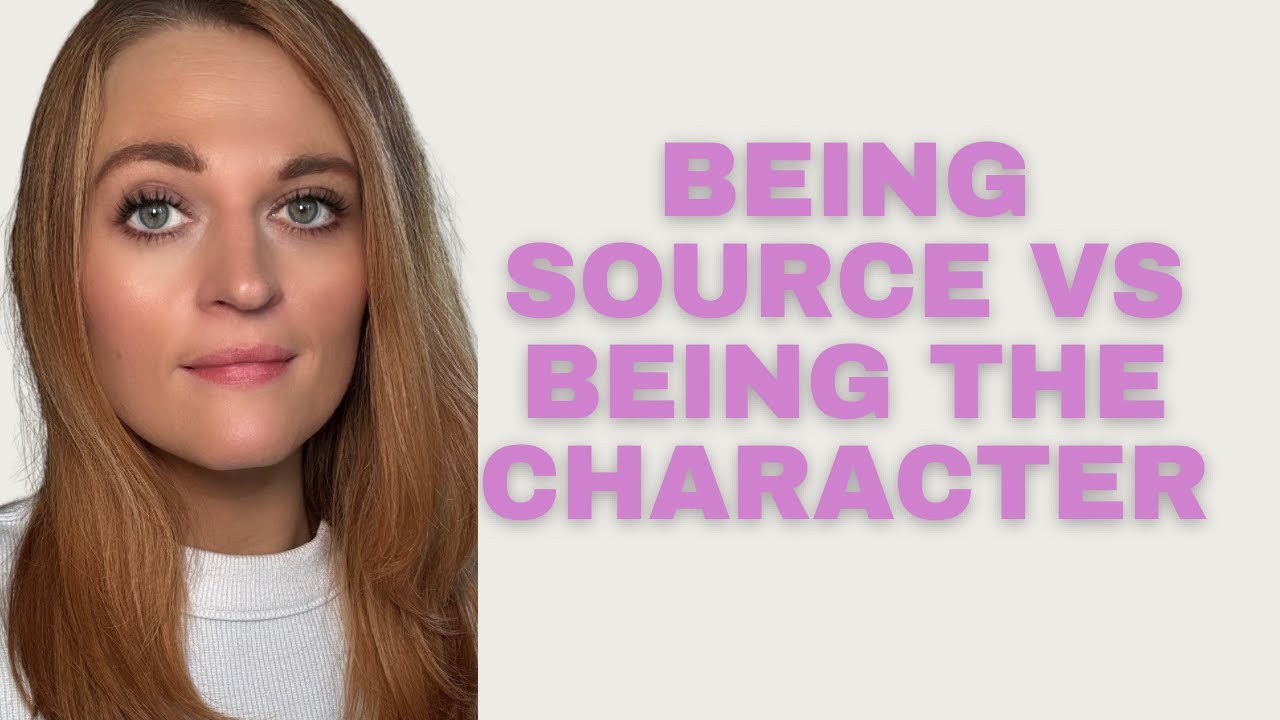 Being Source Vs Being The Character