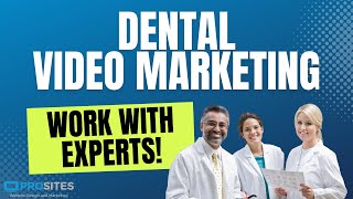 Prosites Video Marketing Experts For Dentists
