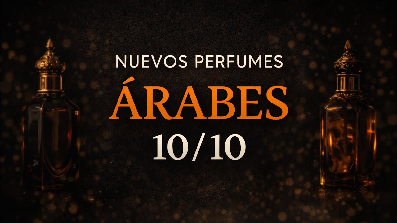 NUEVOS PERFUMES ÁRABES 10/10✅️✅️
