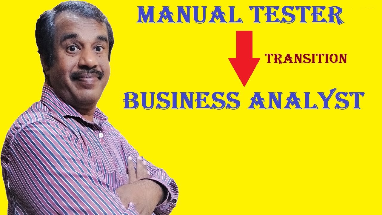 manual tester to business analyst (career transition) roles salary