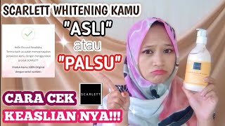 CARA CEK KEASLIAN PRODUK SCARLETT WHITENING ASLI atau PALSU! !! by Felicya Angellista