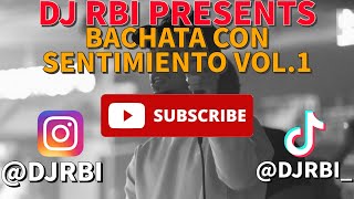 🇩🇴 BACHATA MIX 2022 CON SENTIMIENTO VOL.1 (DJ RBI) 🇩🇴