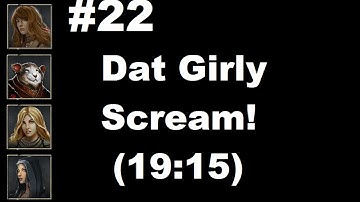Grimrock 2 Part 22 -- (Dat Girly Scream! 19:15)