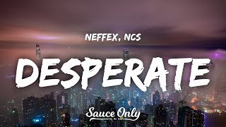 NEFFEX, NCS - Desperate (Lyrics)