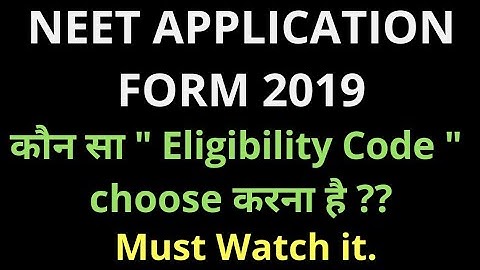 Eligibility Code - Neet Application Form 2019 [Hindi]