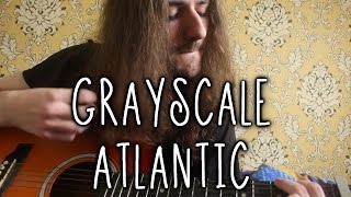 Grayscale - Atlantic (Acoustic Cover) | Aaron Hastings