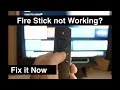 Fire Stick Not Working  -  Fix it Now