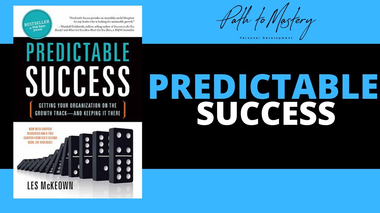 Predictable Success: Getting Your Organization on the Growth Track