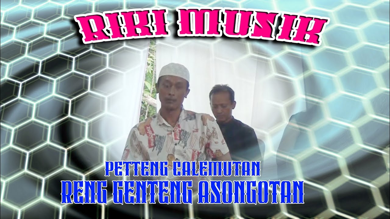 RIKI MUSIK // RENG GENTENG ASONGOTAN // MAS IRFAN - YouTube