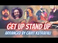 Get up stand up  bob marley arr cahit kutrafali ft ezgi akgrgen  eril cambaz