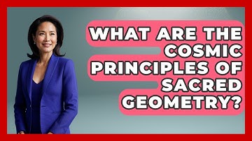 What Are The Cosmic Principles Of Sacred Geometry? - Occult Origins Explained