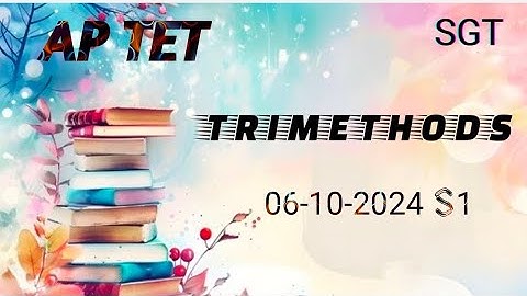 TET  06/10/2024  Morning session Trimethods bits explanation