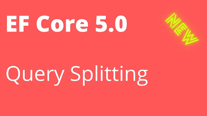 Entity Framework Core 5 - Query Splitting - Cartesian Explosion 💣 (NEW)