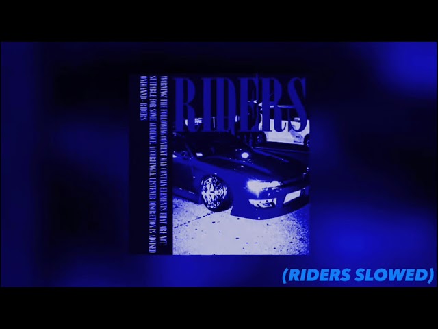 RIDERS - onimanxd (slowed) by RTX FL class=