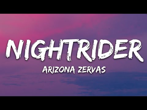 Arizona Zervas - Nightrider