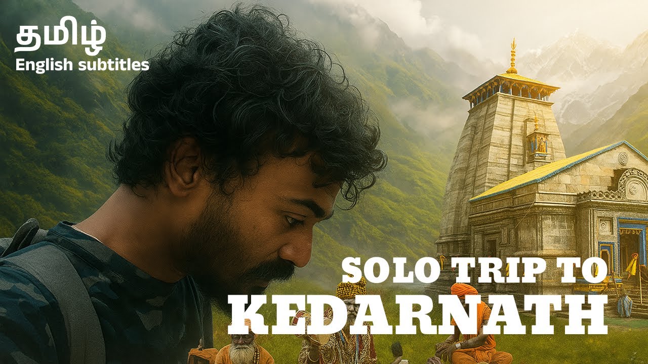 My SOLO Trip to KEDARNATH | Tamil Travel Vlog with English Subtitles | Birthday Trek